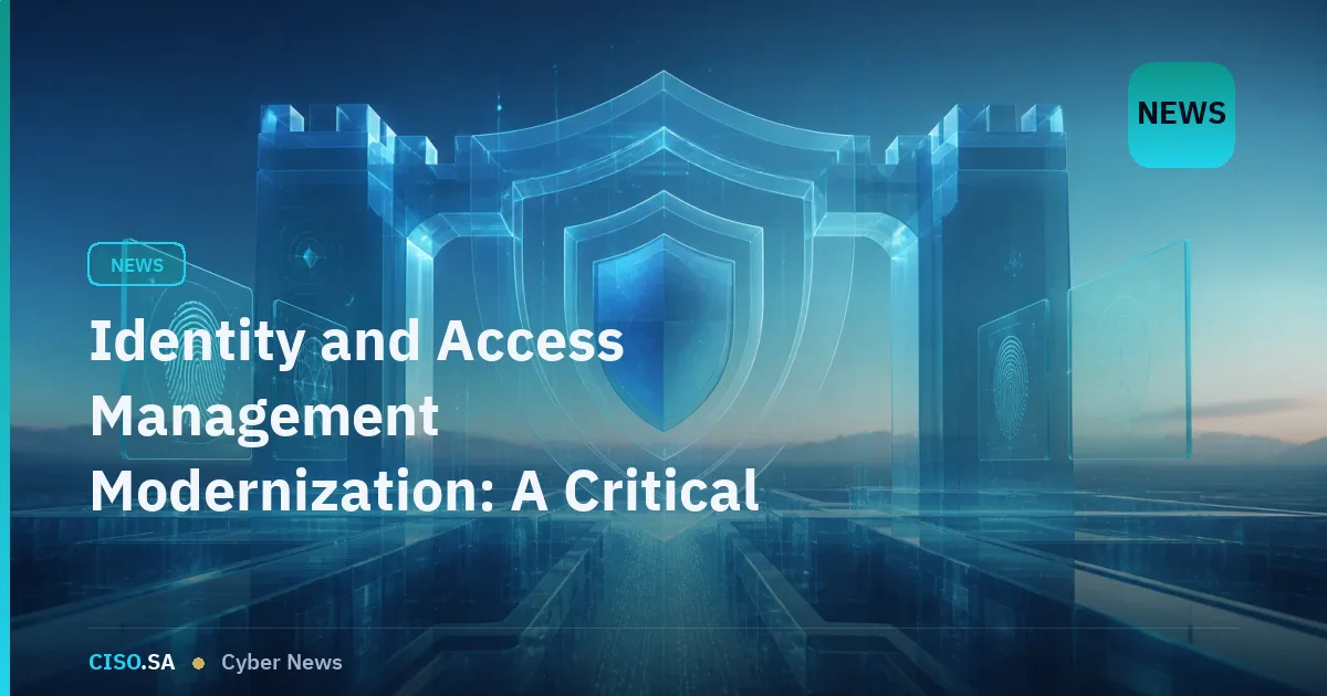 Identity and Access Management Modernization: A Critical Priority for GCC Organizations in 2026